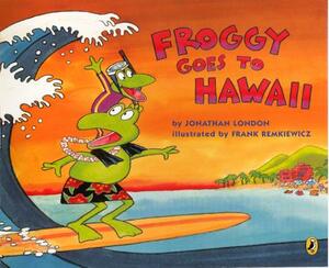 Froggy Goes to Hawaii by Jonathan London