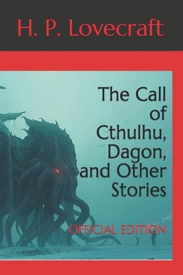 The Call of Cthulhu, Dagon, and Other Stories: Official Edition by H.P. Lovecraft