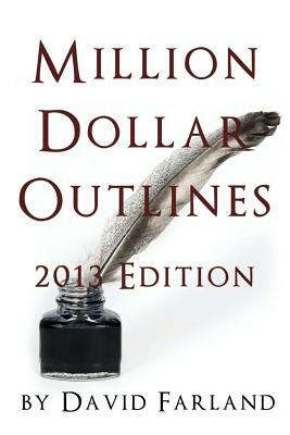 Million Dollar Outlines by David Farland