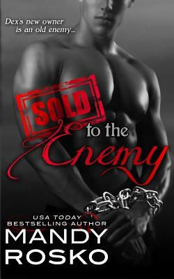 Sold To The Enemy by Mandy Rosko