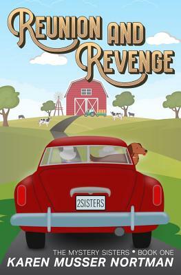 Reunion and Revenge by Karen Musser Nortman