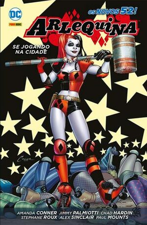 Arlequina: Se Jogando na Cidade by Various, Jimmy Palmiotti, Amanda Conner