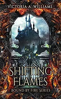Shifting Flames by Victoria A. Williams