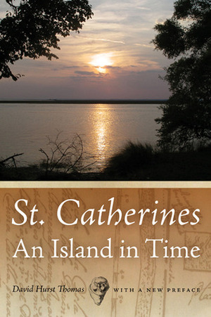 St. Catherines: An Island in Time by David Hurst Thomas