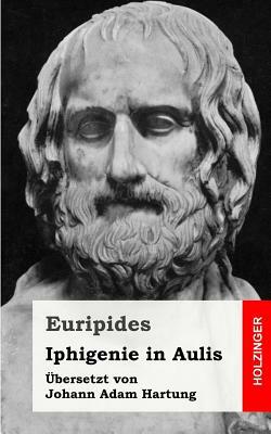 Iphigenie in Aulis by Euripides