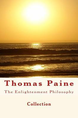The Enlightenment Philosophy: Thomas Paine by A. Birrell, E. Hubbard, Collection