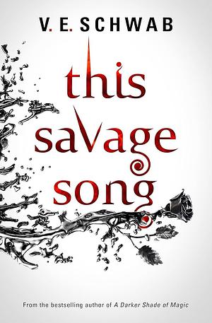 This Savage Song by Victoria Schwab