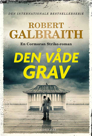 Den våde grav by Robert Galbraith