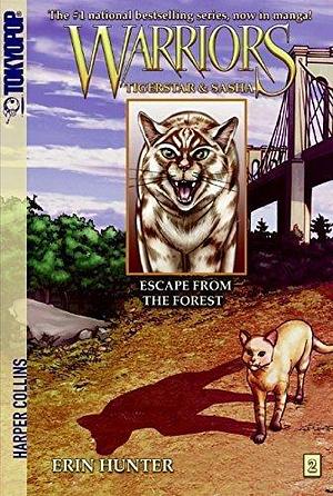 Warriors Manga: Tigerstar and Sasha #2: Escape from the Forest by Don Hudson, Erin Hunter