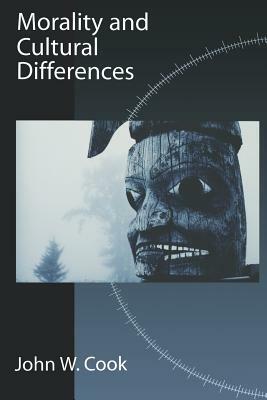 Morality and Cultural Differences by John W. Cook