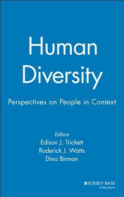 Human Diversity: Perspectives on People in Context by Roderick J. Watts, Dina Birman, Edison J. Trickett