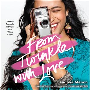 From Twinkle, with Love by Sandhya Menon