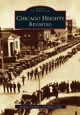 Chicago Heights Revisited by Barbara Paul, Dominic Candeloro