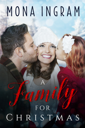 A Family for Christmas by Mona Ingram