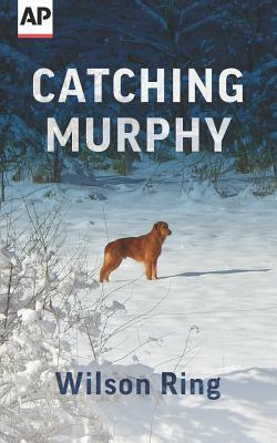 Catching Murphy by Wilson Ring