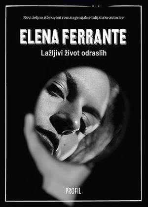 Lažljivi život odraslih by Elena Ferrante