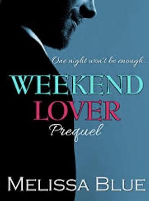 Weekend Lover by Melissa Blue