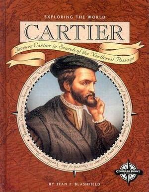 Cartier: Jacques Cartier in Search of the Northwest Passage by Jean F. Blashfield