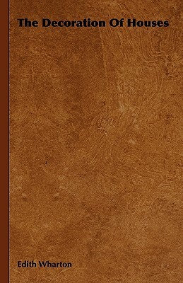 The Decoration of Houses by Edith Wharton