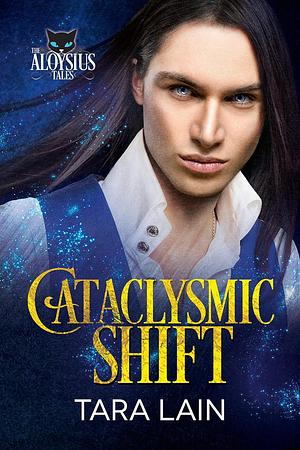 Cataclysmic Shift by Tara Lain