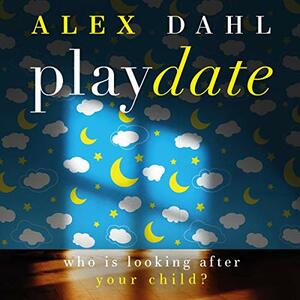 Playdate by Alex Dahl