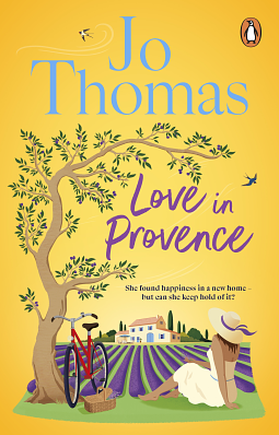 Love In Provence: Brand-new for 2024: Escape to France with this gorgeous romantic story from the bestselling author by Jo Thomas
