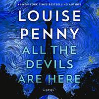 All the Devils Are Here by Louise Penny