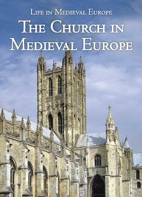 The Church in Medieval Europe by Danielle Watson