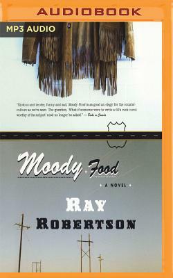 Moody Food by Ray Robertson