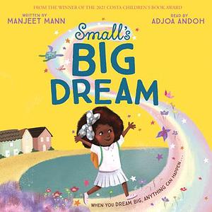 Small's Big Dream by Manjeet Mann