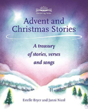 Advent and Christmas Stories: A Treasury of Stories, Verses, and Songs by Estelle Bryer, Janni Nicol