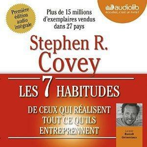 Les 7 Habitudes de Ceux Qui Realisent Tout Ce Qu'ils Entreprennent: Livre Audio 1 CD MP3 - 686 Mo by Stephen R. Covey