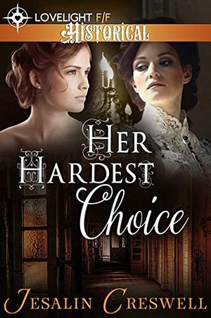 Her Hardest Choice by Jesalin Creswell