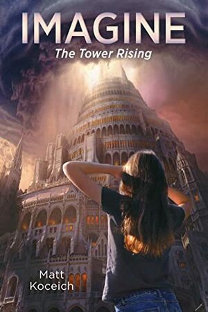 The Tower Rising by Matt Koceich