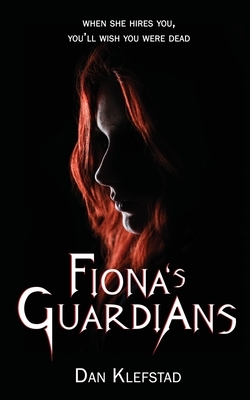 Fiona's Guardians by Dan Klefstad