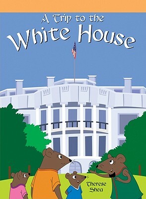 Trip to the White House by Therese Shea