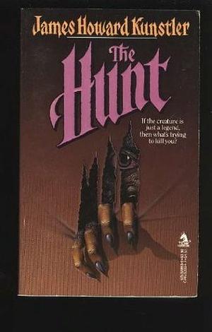 The Hunt by James Howard Kunstler, James Howard Kunstler