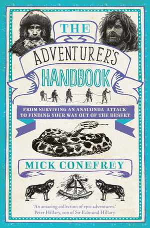 The Adventurer's Handbook by Mick Conefrey