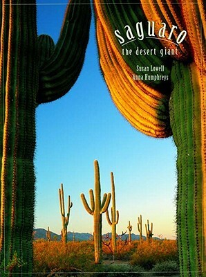 Saguaro: The Desert Giant by Anna Humphreys, Glyn Humphreys