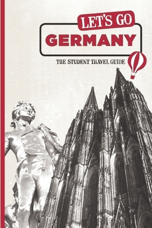 Let's Go Germany: The Student Travel Guide by Sarah Berlow, Harvard Student Agencies Inc.