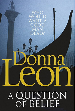 A Question of Belief by Donna Leon