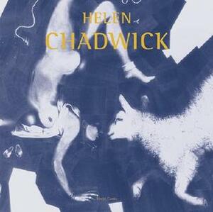 Helen Chadwick by Mark Sladen, Helen Chadwick