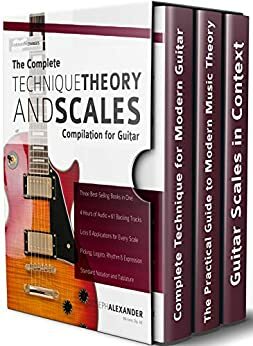 The Complete Technique, Theory and Scales Compilation for Guitar by Joseph Alexander