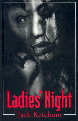 Ladies Night by Jack Ketchum