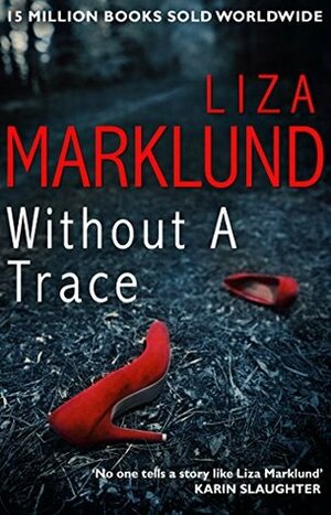 Without a Trace by Liza Marklund