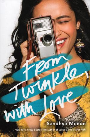 From Twinkle, with Love by Sandhya Menon