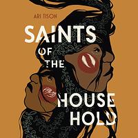 Saints of the Household by Ari Tison