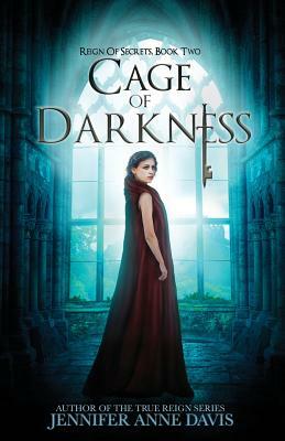 Cage of Darkness by Jennifer Anne Davis