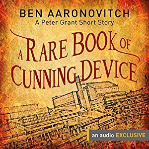 A Rare Book of Cunning Device by Ben Aaronovitch