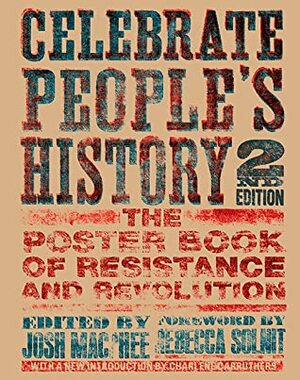 Celebrating People's History! (Second Edition) by Josh MacPhee